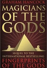 Magicians of the Gods (Graham Hancock)