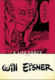 A Life Force (Will Eisner)