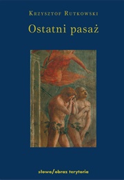 Ostatni Pasaż (Krzysztof Rutkowski)