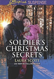 A Soldier's Christmas Secret (Laura Scott)