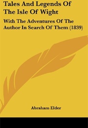 Tales & Legends of the Isle of Wight (Abraham Elder)