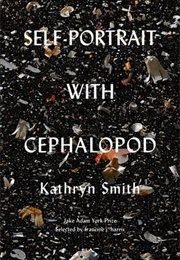 Self-Portrait With Cephalopod (Kathryn Smith)