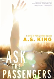 Ask the Passengers (A.S. King)