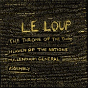 Le Loup - The Throne of the Third Heaven of the Nations' Millennium General Assembly
