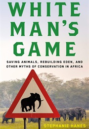 White Man's Game (Stephanie Hanes)