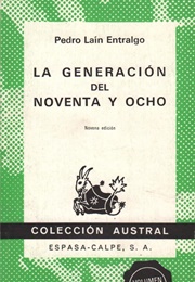 La Generación Del Noventa Y Ocho (Pedro Laín Entralgo)