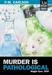 Murder Is Pathological (P. M. Carlson)
