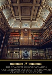 The Complete Harvard Classics Collection (Various Authors)