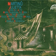 Bohuslav Martinu - Julietta
