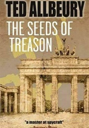 The Seeds of Treason (Ted Albeury)