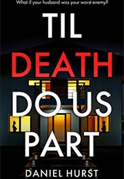 Til Death Do Us Part (Daniel Hurst)