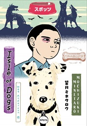 Wes Anderson&#39;s Isle of Dogs (Minetaro Mochizuki)