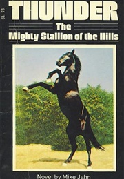Thunder Mighty Stallion of the Hills (Jahn)