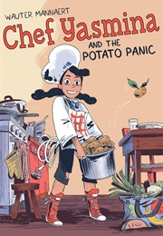 Chef Yasmina and the Potato Panic (Wauter Mannaert)