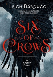 Six of Crows (Leigh Bardugo)