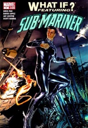 What If: Sub-Mariner #1 What If Prince Namor of Atlantis... ...Grew Up on Land? (Tony Bedard)