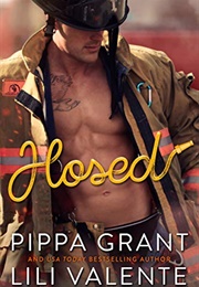 Hosed (Pippa Grant & Lili Valente)