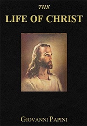The Life of Christ (Giovanni Papini)