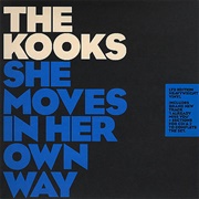 She Moves in Her Own Way - The Kooks