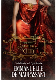 The Gentlemen's Club (Emmanuelle De Maupassant)