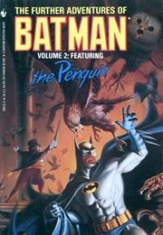 The Further Adventures of Batman Volume 2: Featuring the Penguin (Martin H. Greenberg)