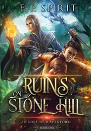 The Ruins on Stone Hill (F P Spirit, Sandra Nguyen)
