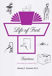 Life of Fred (Schmidt, Stanley F.)