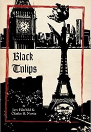 Black Tulips (Jaye Fairchild & Charles H. Nortin)