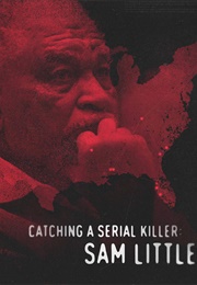 Catching a Serial Killer Sam Little (2020)