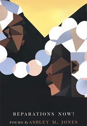 Reparations Now! (Ashley M. Jones)