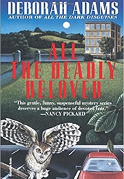 All the Deadly Beloved (Deborah Adams)