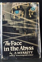 The Face in the Abyss (A. Merritt)