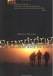 Surviving the Toughest Race on Earth (Martin Dugard)