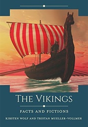 The Vikings; Facts and Fictions (Wolf and Mueller-Vollmer)