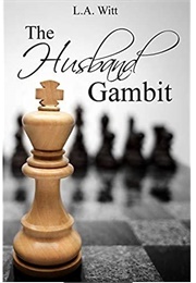 The Husbands Gambit (L.A Witt)
