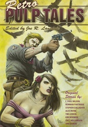 Retro Pulp Tales (Joe Lansdale)