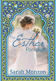 The Esther Paradigm (Sarah Monzon)