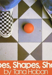 Shapes, Shapes, Shapes (Tana Hoban)