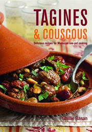 Tagines & Couscous: Delicious Recipes for Moroccan One-Pot Cooking (Ghillie Basan)