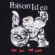 Poison Idea - War All the Time