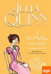 A Sir Phillip, Con Amor (Julia Quinn)