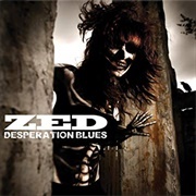 Zed - Desperation Blues