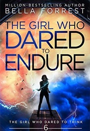 Girl Who Dared to Endure (Bella Forrest)