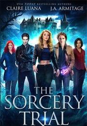 The Sorcery Trial (The Faerie Race Book 1) (J.A. Armitage, Claire Luana)