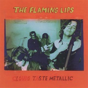 Clouds Taste Metallic (The Flaming Lips, 1995)