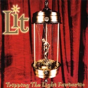 Lit - Tripping the Light Fantastic