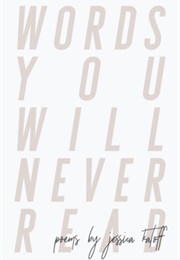 Words You Will Never Read (Jessica Kaloff)