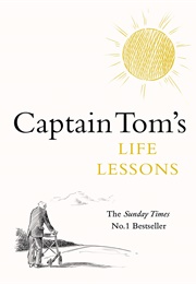 Captain Tom&#39;s Life Lessons (Tom Moore)