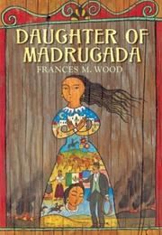 Daughter of Madrugada (Frances M. Wood)
