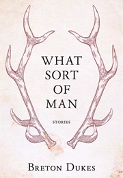 What Sort of Man (Breton Dukes)
